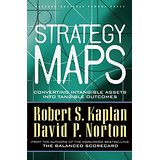 Strategy Maps: Converting Intangible Assets into Tangible 