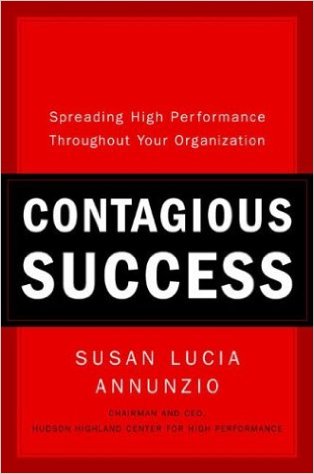 Contagious Success: Spreading High Performance Throughout Your Organization