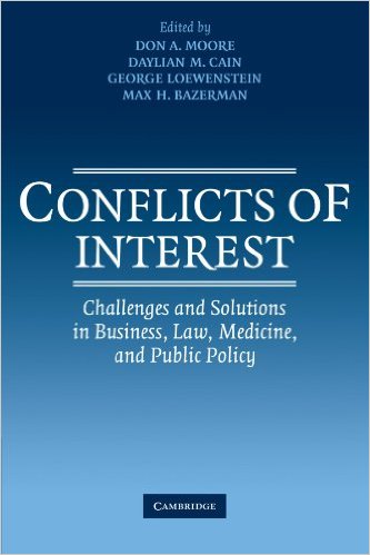 Conflicts of Interest: Challenges and Solutions in Business, Law, Medicine, and Public Policy