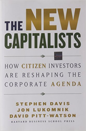 The New Capitalists: How Citizen Investors Are Reshaping the Corporate Agenda